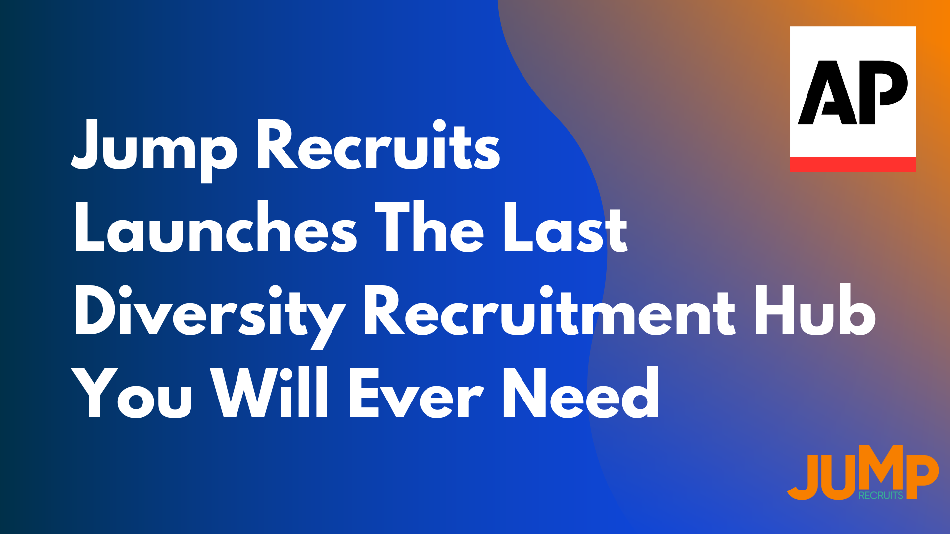 Jump Recruits Launches The Last Diversity Recruitment Hub You Will Ever Need
