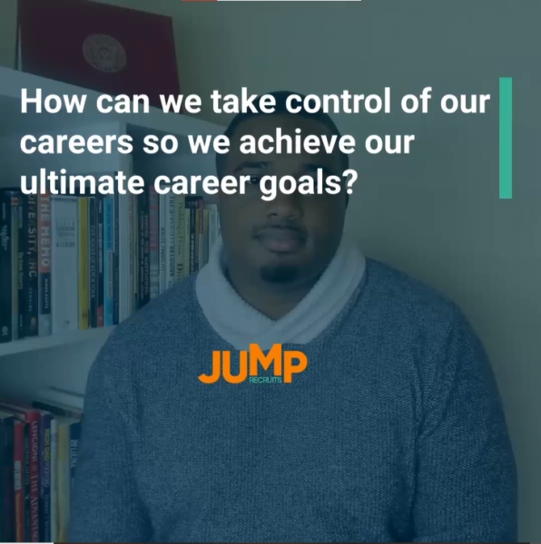 How can we take control of our careers so we achieve our ultimate career goals