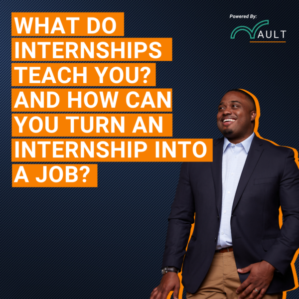 What do internships teach you? How can you turn an internship into a job?